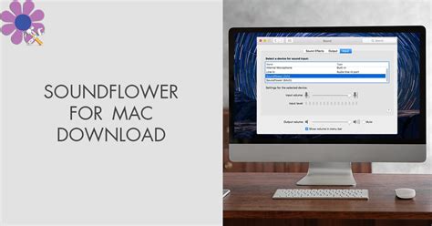 6 and 1. . Soundflower mac download